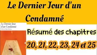 ملخص الفصول#Le Dernier Jour d'un Condamné#résumé des chapitres 20,21,22,23,24 et 25#Examen Régional