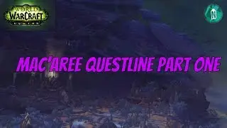 Mac'Aree Questline patch 7.3 part 1 | WoW Legion Argus