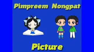 Pimpreem Nongpat Picture (ตัดต่อ Remake กากๆ)