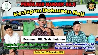 Pertemuan Manasik Haji ke-24 HDWR Ban-Sel Estimasi 2026/2027, Ibu Murniati Jetis, 27-12-2025.