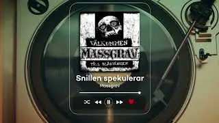 Massgrav - Snillen Spekulerar