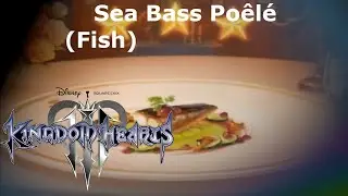 Kingdom Hearts 3 Gameplay Walkthrough Cooking Recipe - Sea Bass Po&ecirc;l&eacute; (Fish)