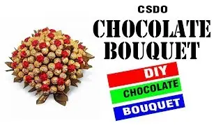 DIY- Learn How to Make Amazing Chocolate Bouquet | DIY Tutorials | By Csdo
