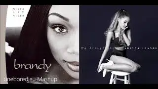Love My Boy - Brandy & Monica vs. Ariana Grande feat. The Weeknd (Mashup)