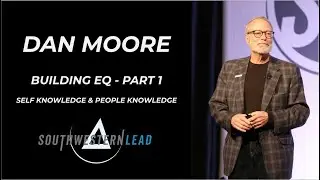 Dan Moore: Building EQ (part 1) &ndash; Self Knowledge & People Knowledge