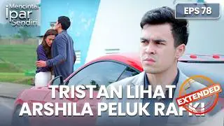 Tristan Lihat Rafki Selingkuh Dari Ayuna | MENCINTAI IPAR SENDIRI | EPS. 78 EXTENDED VERSION