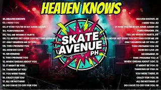 Heaven Knows - Skate Avenue PH (Rock Covers) Non Stop Lyrics | Playlist 2026