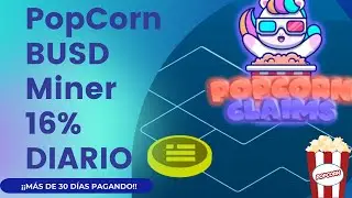 PopCorn BUSD Miner obt&eacute;n el 16% diario #bnb