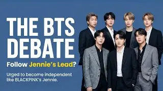 HYBE Under Fire: Should BTS Follow Jennie's Lead and Start Their Own Company?