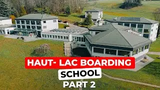 HAUT- LAC Boarding School - Sports. Boarding. Activities and Landscapes. | Switzerland. Part 2