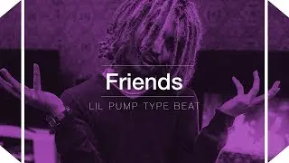 [FREE] Lil Pump x Smokepurpp Type Beat 2017 - Friends - Free Type Beat - Rap/Trap Instrumental