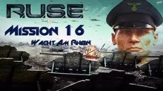 R.U.S.E Walkthrough - Mission 16 - Wacht Am Rhein