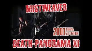 DEATH PANORAMA - XI Fest, 2001 - Выступление группы Mistweaver