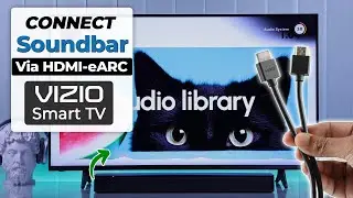 How To Connect Soundbar with Vizio Smart TV Via HDMI Cable!