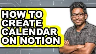 How to Create Calendar on Notion (only Way)