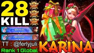 28 Kills and 2x MANIAC Karina WipeOut The Enemies - Top 1 Global Karina by TT : @ferlyjuli - MLBB 