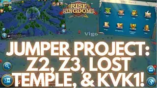 Rise of Kingdoms | Creating a Jumper Project Pt6: Zone 2 & 3, Managing Lost Temple, and KvK 1 Prep!