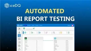 Automate Your BI Report Testing with iceDQ: Eliminate Manual Errors & Boost Productivity | iceDQ