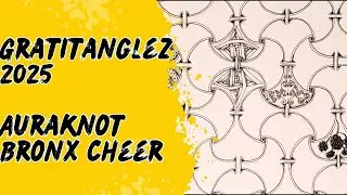 Gratitanglez 2025! Day 3 : AuraknotDay 4 : Bronx Cheer