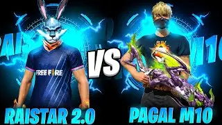 RAISTAR 2.0  VS PAGAL M10 FRIENDLY VERSUS GARENA FREE FIRE