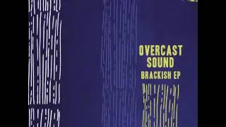 Overcast Sound - Brackish