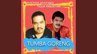 Tumba Goreng (feat. Tigor Panjaitan)