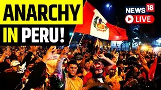 Peru Protests LIVE | Peru News | Peru President News | Impechment Of Pedro Castillo | News18 Live
