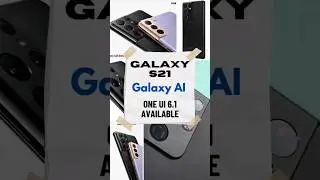 Galaxy AI One UI 6.1 is Available on Galaxy S21 Series #galaxyai #oneui61