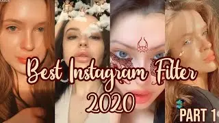BEST INSTAGRAM FILTER 2020 | Part 1