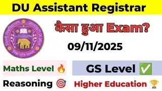 DU Assistant Registrar Exam 2025 🔥 University of Delhi Assistant Registrar Paper Analysis & Cut-off