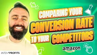 How To Compare Your Conversion Rate To Your Competitors | Amazons NEW Seller Tool (Amazon FBA)