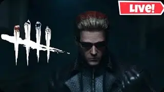 🔴Is Wesker OP?  Dead By Daylight LIVE + Playing Wesker & New Survivors!