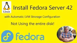 Install Fedora Server 42 with Automatic LVM Strorage Configuration - Fedora  not Using entire disk