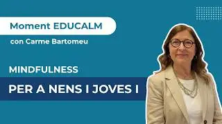 MOMENT MAGIS MINDFULNESS per a NENS i JOVES I