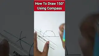 How to Draw 150&deg; Using Compass and Ruler ? #math