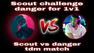 Scout challenge danger for 1v1 | scout op vs hydra danger TDM MATCH
