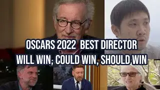 Oscars 2022 Best Director: Will Win, Could Win, Should Win.