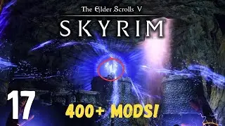 Stopping a Ritual! | Skyrim Playthrough | 400+ Mods | Episode 17