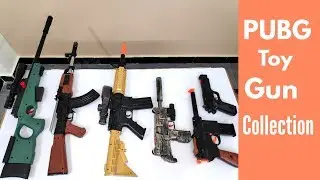 My PUBG Toy Gun Collection | Akm, M416, AWM, UZI & More