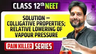 Solution - From Basics to Advanced || NEET 2026