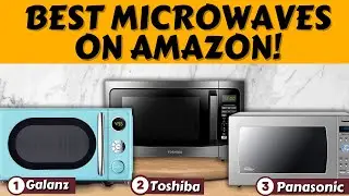 BEST Microwave Ovens on Amazon - 2023