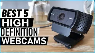 Top 5 Best High Definition Webcams in 2025