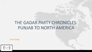 The Chronicles of the Gadar Party - From Punjab to North America {Ithaas - Empower the Future}
