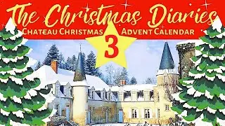 THE CHATEAU ADVENT CALENDAR DAY 3 !!!