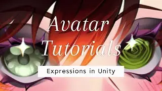 VRChat Avatar Creation: Expressions (Unity)