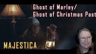 MAJESTICA - Ghost of Marley and Ghost of Christmas Past (Reaction)