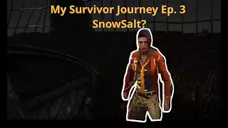 My Survivor Journey Ep. 3: Snowsalt?