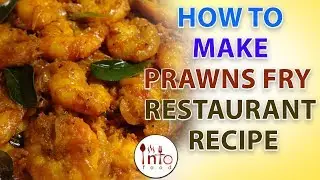 How to make Prawns Fry Restaurant Style Recipe || Intofood