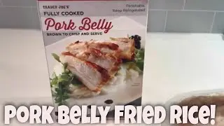 Trader Joes Pork Belly  Fried Rice Review!