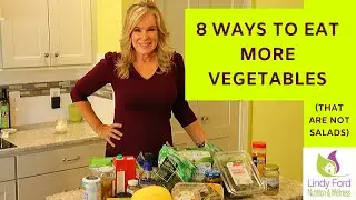 8 WAYS TO EAT MORE VEGETABLES (THAT ARE NOT SALADS)